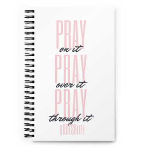 Pray Over It Spiral notebook