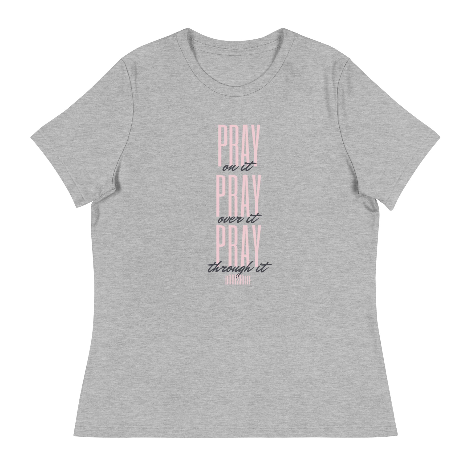 Pray Over It Women's Relaxed T-Shirt