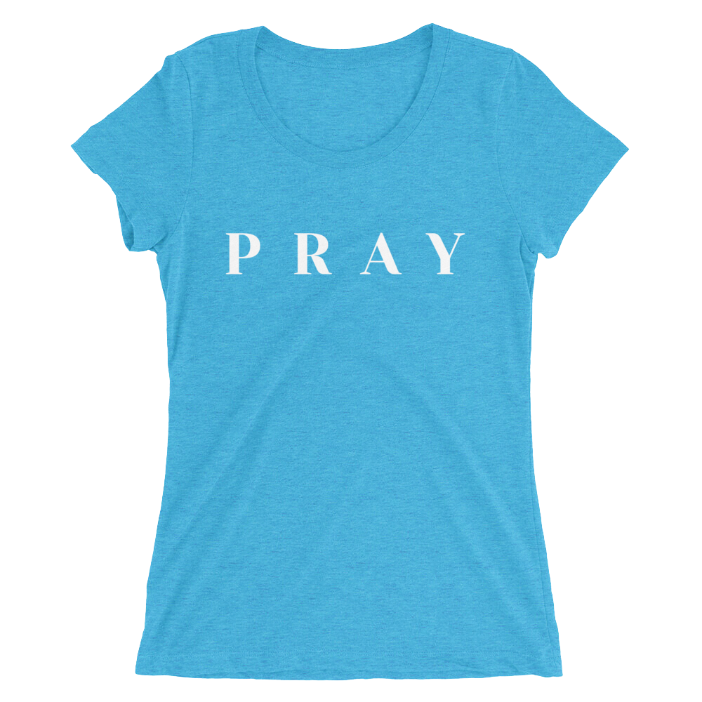 Ladies' Pray t-shirt