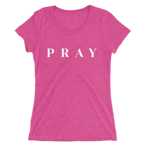 Ladies' Pray t-shirt