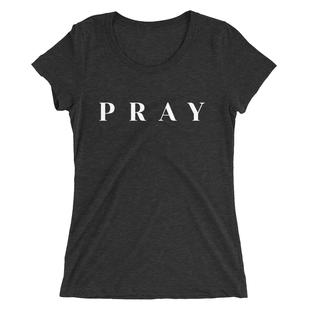 Ladies' Pray t-shirt