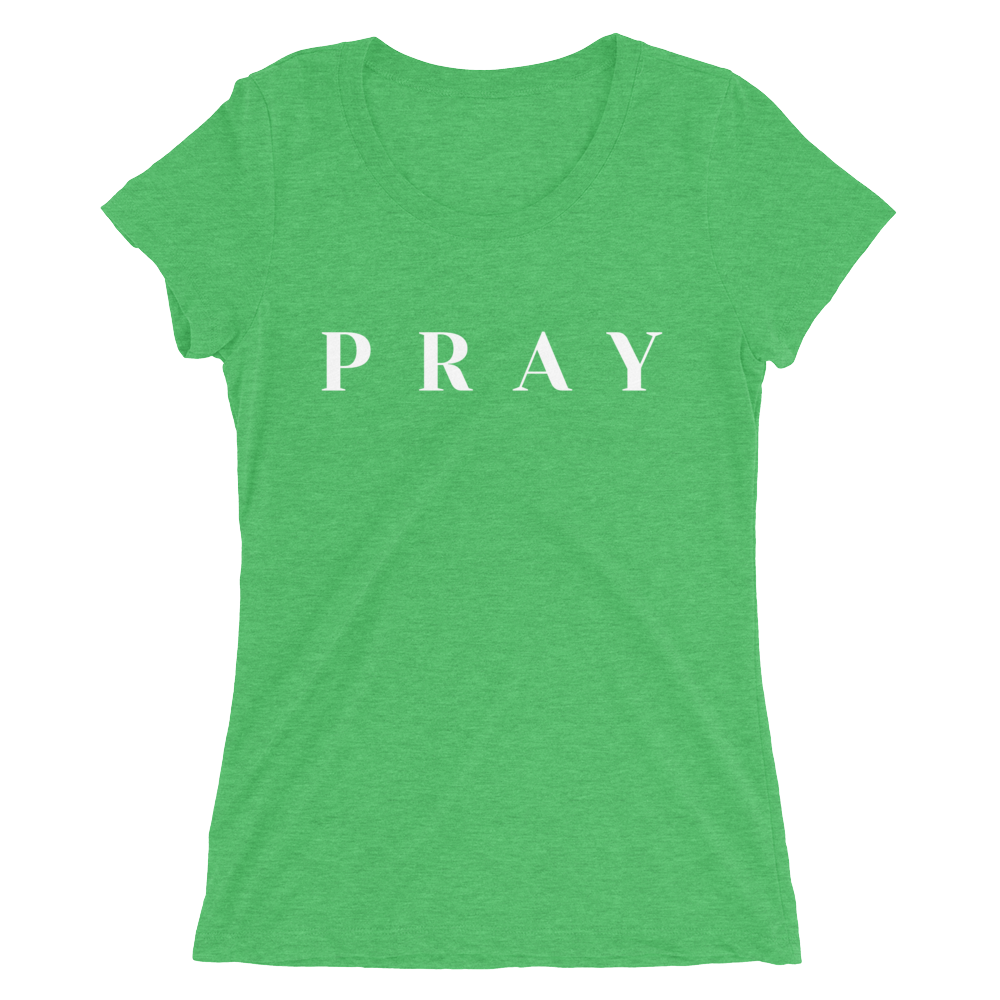 Ladies' Pray t-shirt