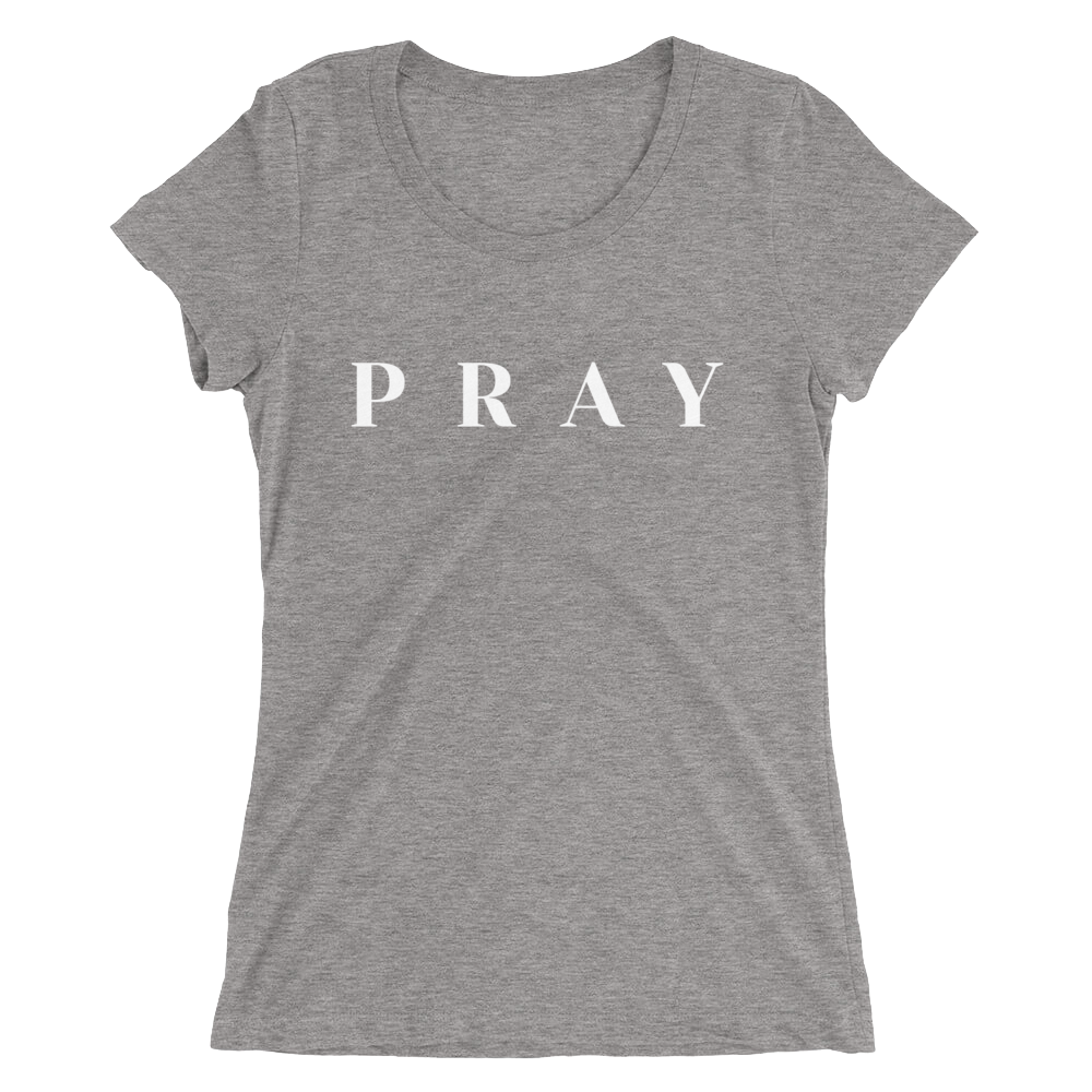 Ladies' Pray t-shirt