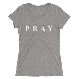 Ladies' Pray t-shirt