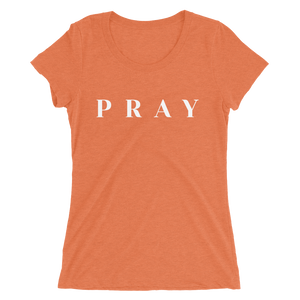 Ladies' Pray t-shirt