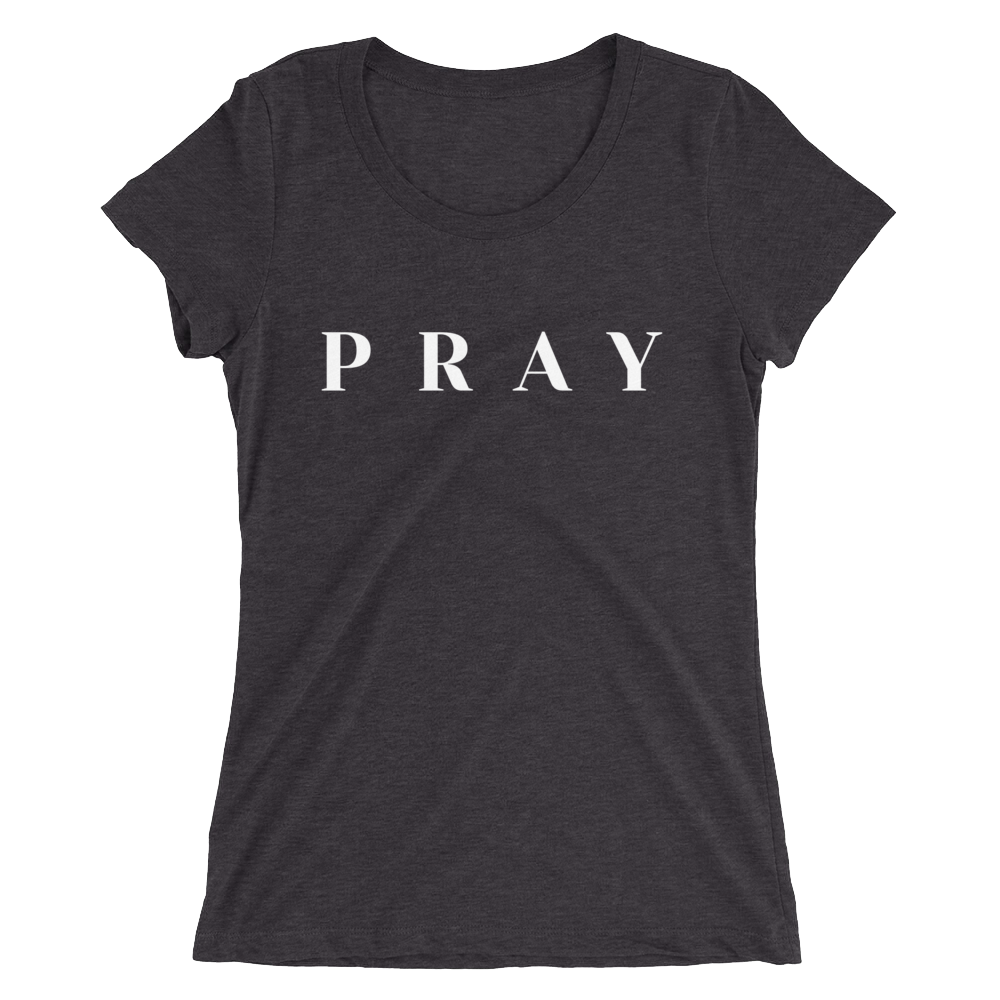 Ladies' Pray t-shirt